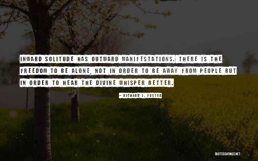 Uudet Ilman Quotes By Richard J. Foster Uudet Ilman Quotes By Richard J. Foster