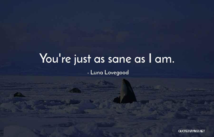Uudet Ylioppilaat Quotes By Luna Lovegood Uudet Ylioppilaat Quotes By Luna Lovegood