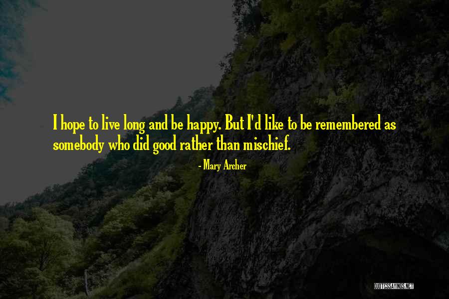 Uulu Majutuskohad Quotes By Mary Archer Uulu Majutuskohad Quotes By Mary Archer