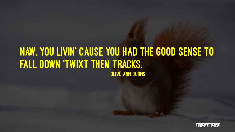 Uvarara Quotes By Olive Ann Burns Uvarara Quotes By Olive Ann Burns