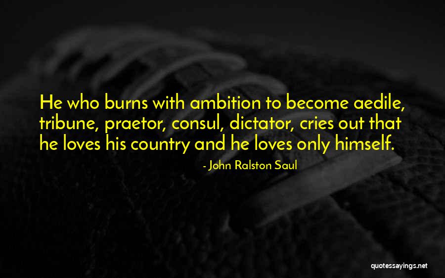 Uveatitis Quotes By John Ralston Saul Uveatitis Quotes By John Ralston Saul