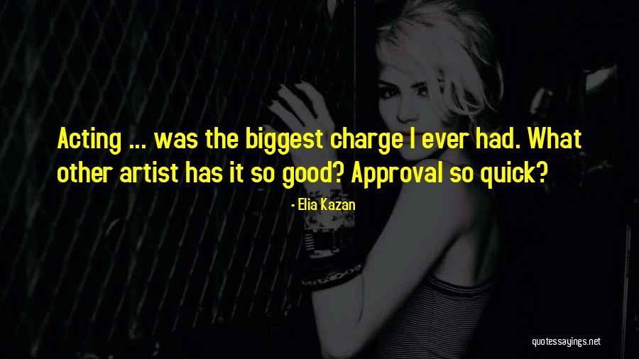Uvistare Quotes By Elia Kazan Uvistare Quotes By Elia Kazan