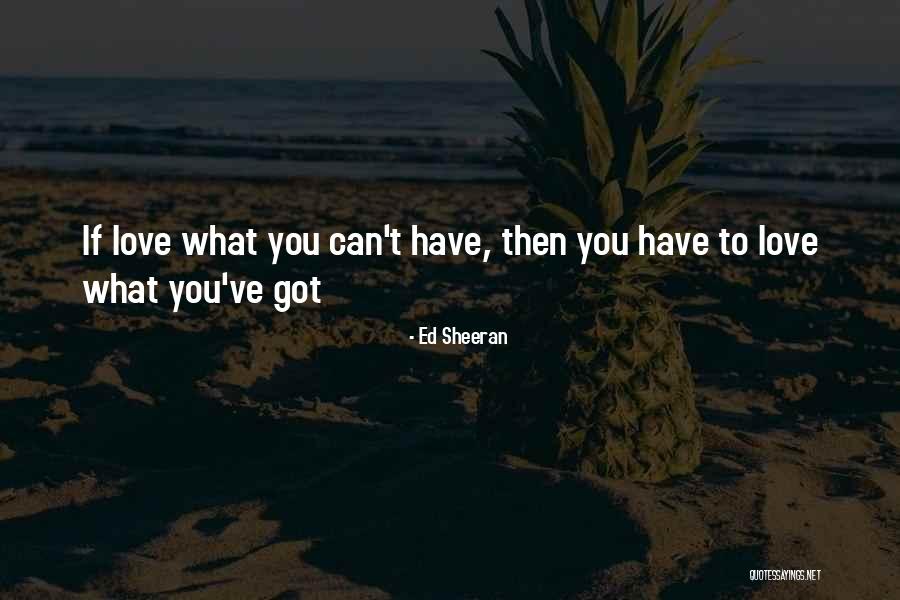 Uvjeriti Quotes By Ed Sheeran Uvjeriti Quotes By Ed Sheeran