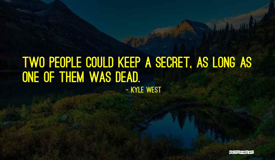 Uvukao Quotes By Kyle West Uvukao Quotes By Kyle West