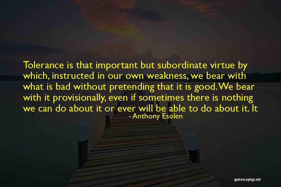 Uw Oshkosh Quotes By Anthony Esolen Uw Oshkosh Quotes By Anthony Esolen