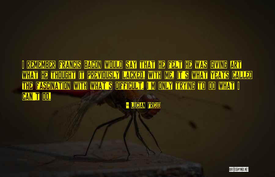 Uwagbale Edward Ekpu Quotes By Lucian Freud Uwagbale Edward Ekpu Quotes By Lucian Freud