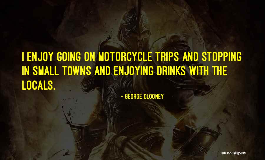 Uwielbienie Quotes By George Clooney