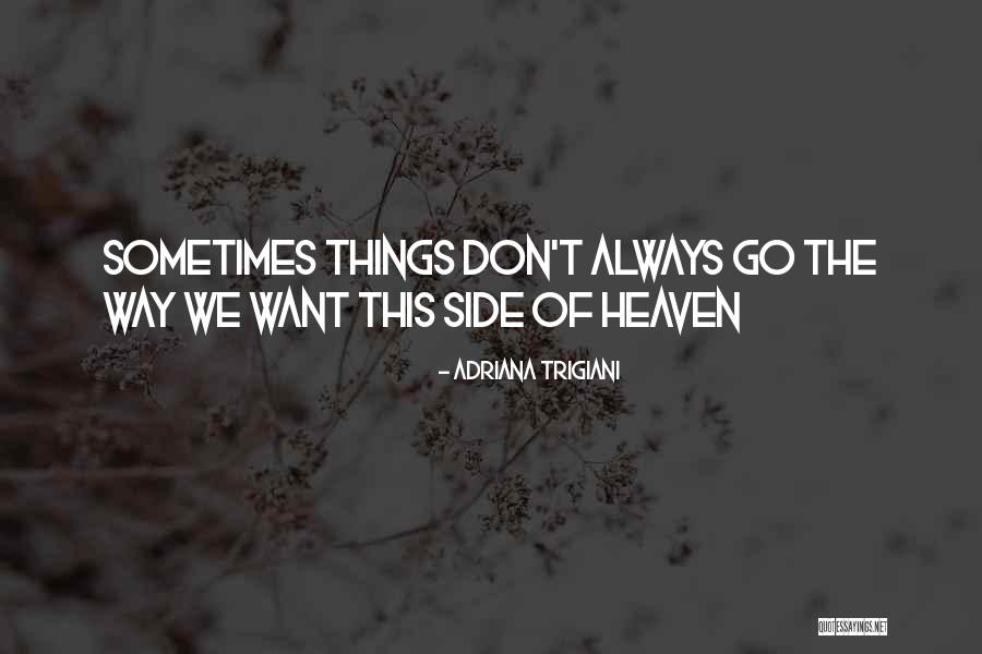Uxeter Quotes By Adriana Trigiani Uxeter Quotes By Adriana Trigiani