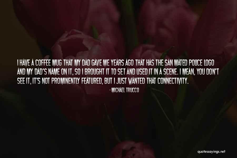 Uyare Quotes By Michael Trucco Uyare Quotes By Michael Trucco