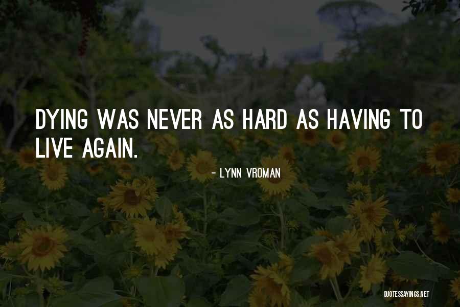 Uydumax Quotes By Lynn Vroman Uydumax Quotes By Lynn Vroman