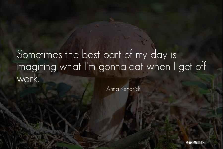 Uyttendaele Quotes By Anna Kendrick Uyttendaele Quotes By Anna Kendrick