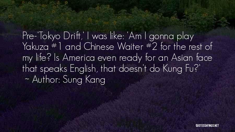 Uyumayan Quotes By Sung Kang