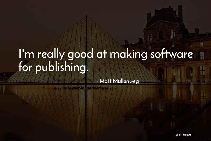 Uzaklarin Quotes By Matt Mullenweg Uzaklarin Quotes By Matt Mullenweg