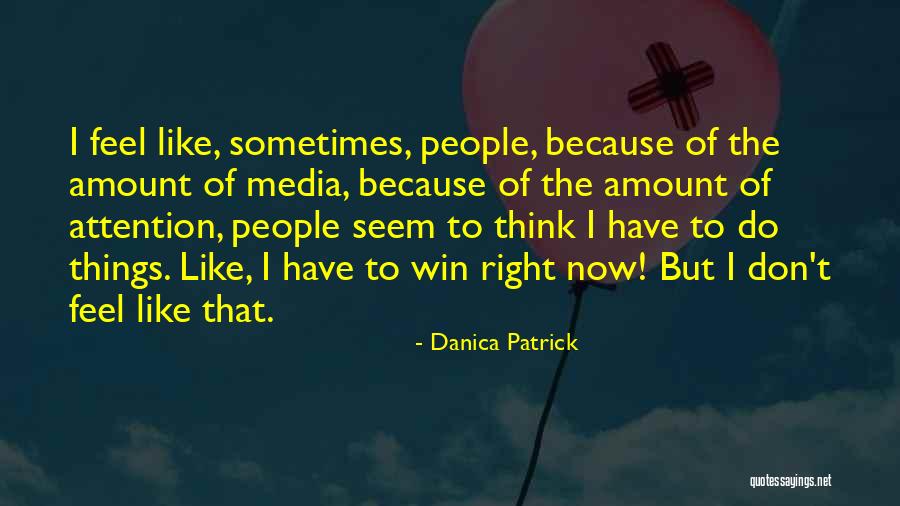 Uzaktaki Bilgisayar Quotes By Danica Patrick