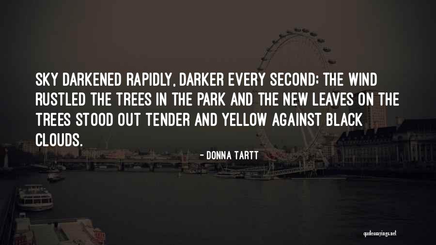 Uzar Paslanmaz Quotes By Donna Tartt Uzar Paslanmaz Quotes By Donna Tartt