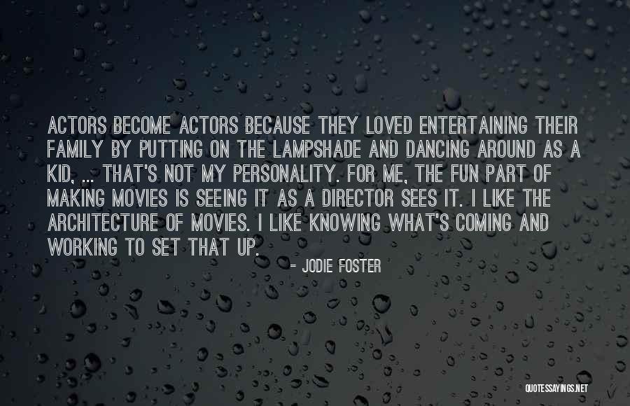 Uzar Paslanmaz Quotes By Jodie Foster Uzar Paslanmaz Quotes By Jodie Foster