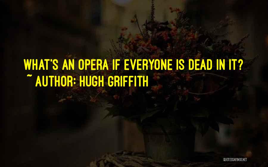 Uzatrekt Quotes By Hugh Griffith