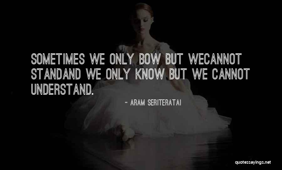 Uzayla Ilgilenen Quotes By Aram Seriteratai Uzayla Ilgilenen Quotes By Aram Seriteratai