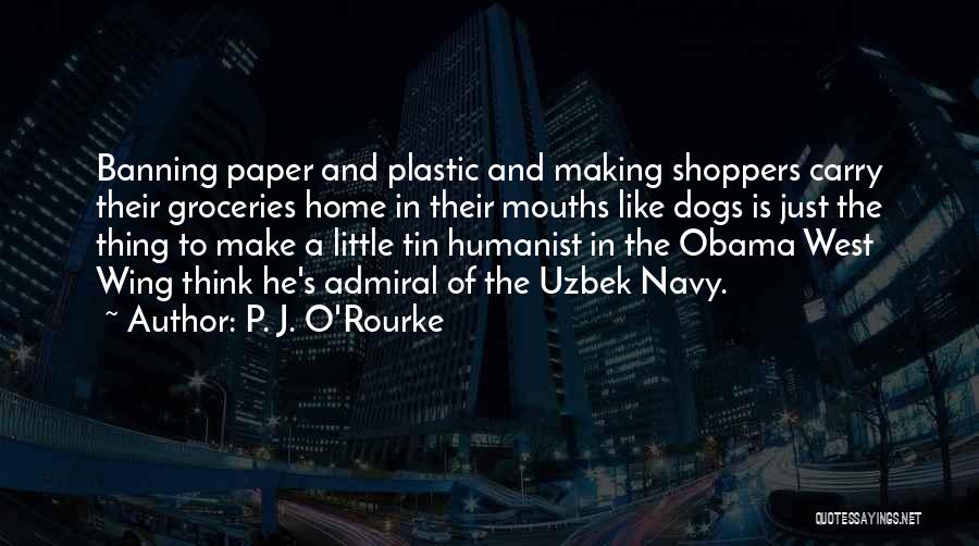 Uzbek Quotes By P. J. O'Rourke