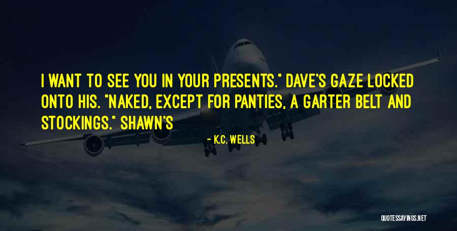 Uzeo Si Quotes By K.C. Wells Uzeo Si Quotes By K.C. Wells