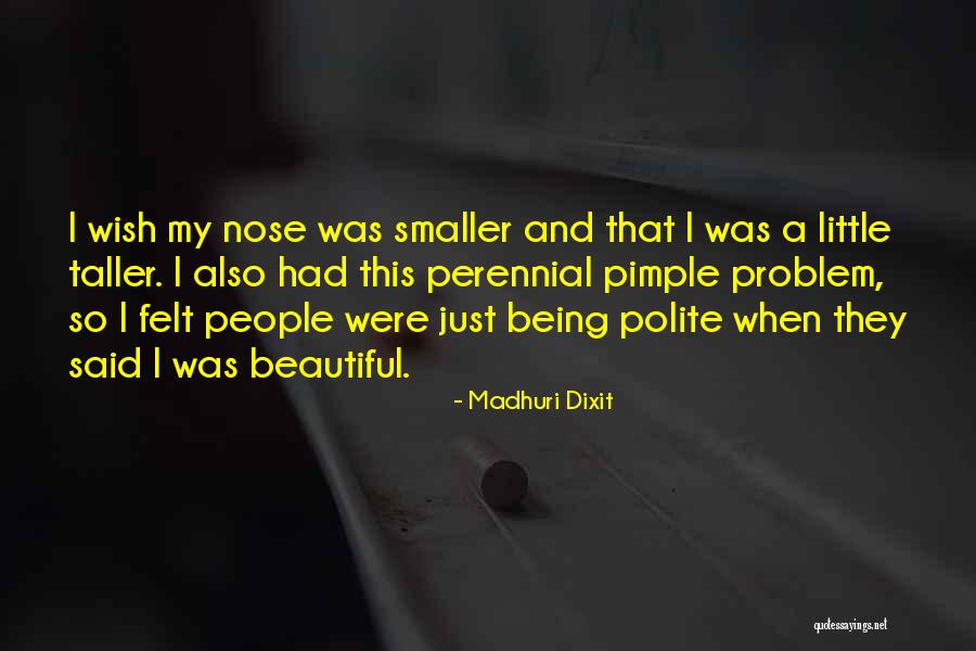 Uziel Quotes By Madhuri Dixit