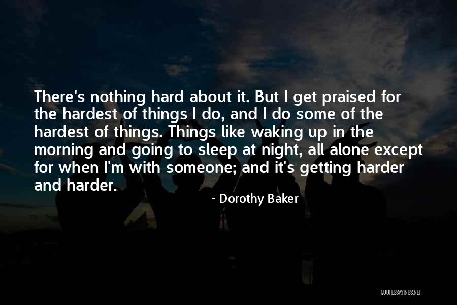 Uzmite Quotes By Dorothy Baker Uzmite Quotes By Dorothy Baker