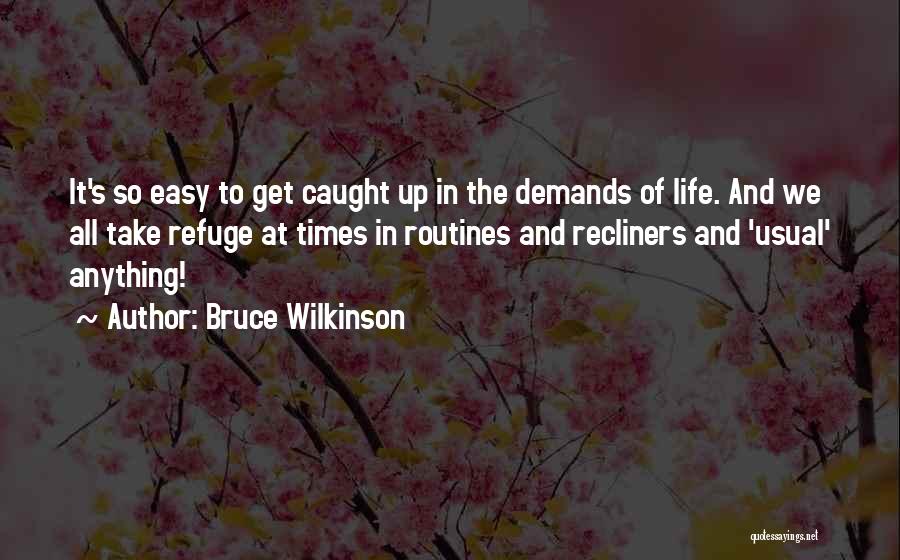 Uznadze Quotes By Bruce Wilkinson