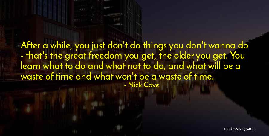 Uzrok Vrtoglavice Quotes By Nick Cave Uzrok Vrtoglavice Quotes By Nick Cave