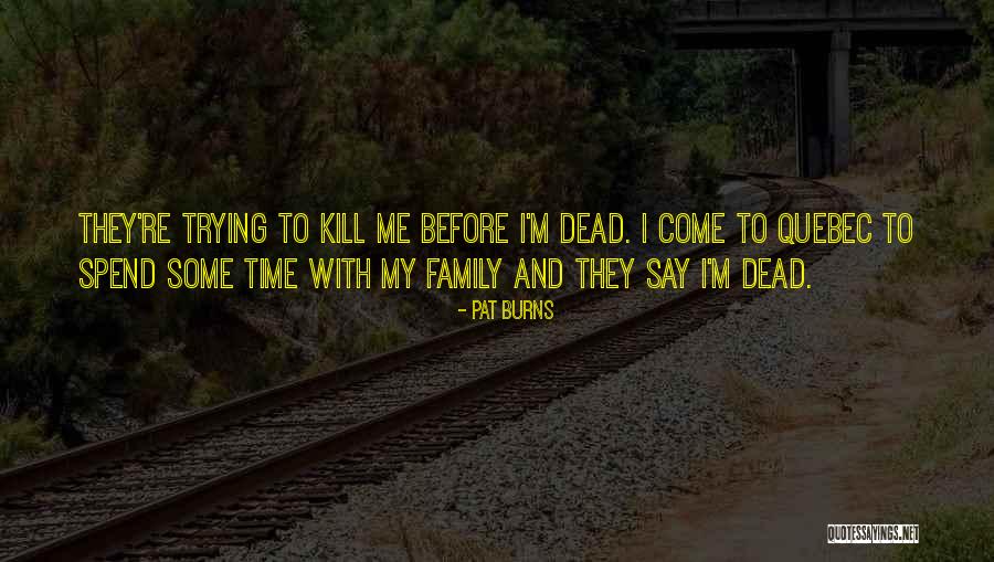Uzrok Vrtoglavice Quotes By Pat Burns Uzrok Vrtoglavice Quotes By Pat Burns