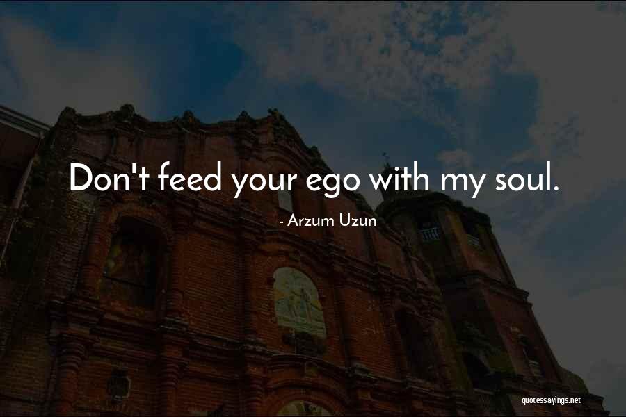Uzun Quotes By Arzum Uzun Uzun Quotes By Arzum Uzun