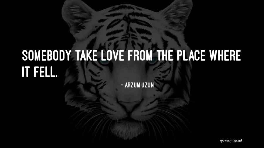 Uzun Quotes By Arzum Uzun Uzun Quotes By Arzum Uzun