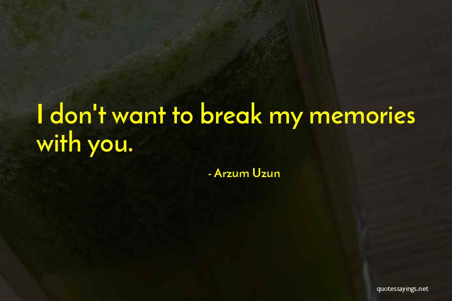 Uzun Quotes By Arzum Uzun Uzun Quotes By Arzum Uzun