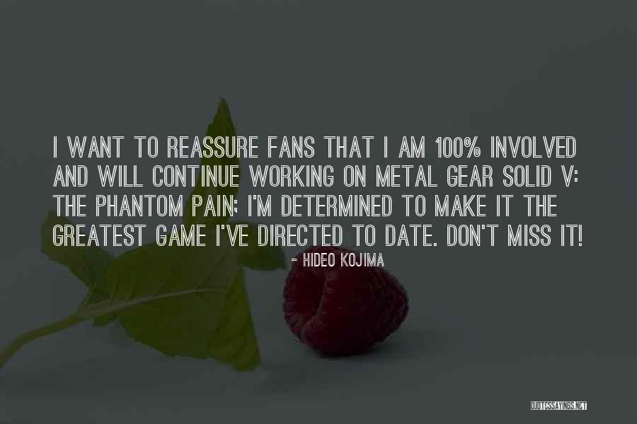 V 100 Quotes By Hideo Kojima V 100 Quotes By Hideo Kojima