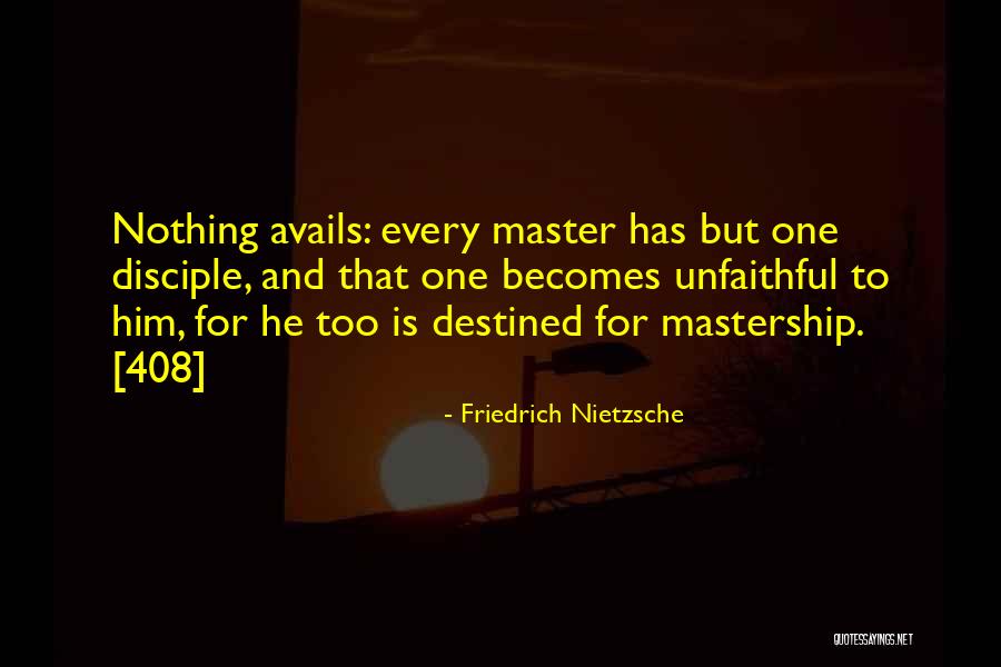 V 408 Quotes By Friedrich Nietzsche V 408 Quotes By Friedrich Nietzsche