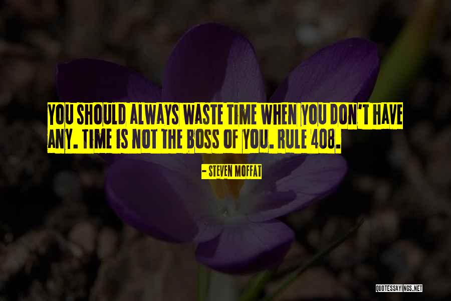 V 408 Quotes By Steven Moffat V 408 Quotes By Steven Moffat