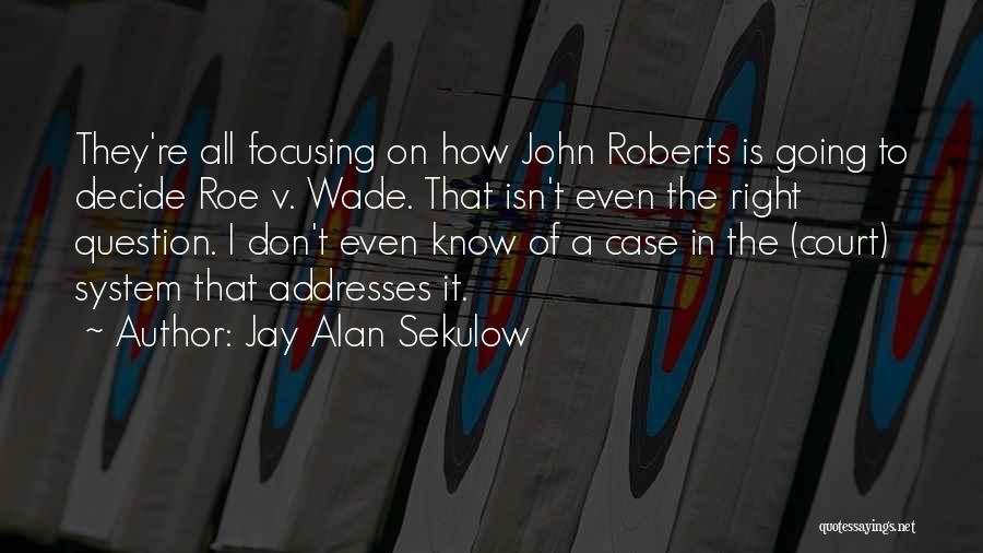 V&a Quotes By Jay Alan Sekulow