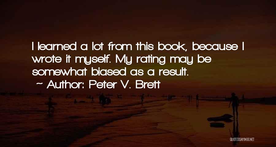V&a Quotes By Peter V. Brett