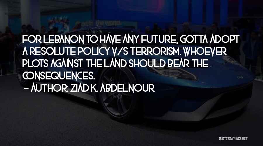 V&a Quotes By Ziad K. Abdelnour