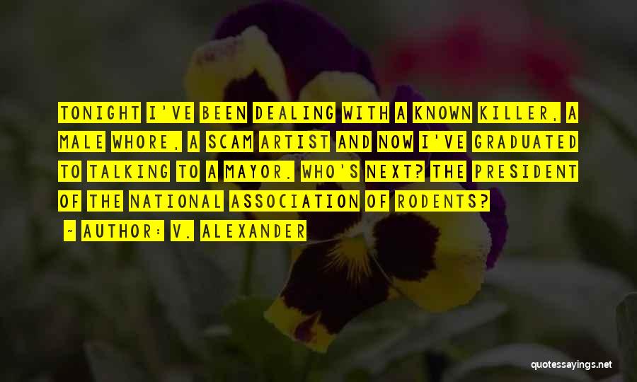 V. Alexander Quotes 373619