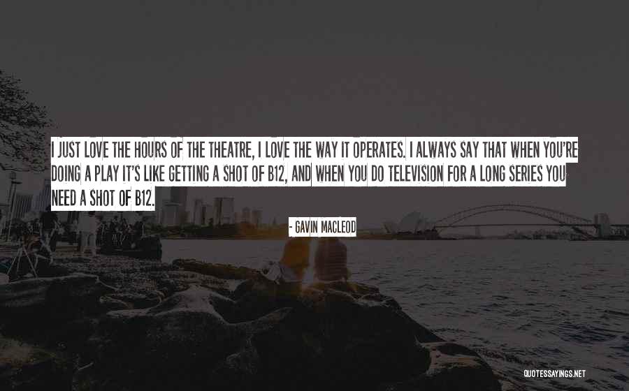 V B12 Quotes By Gavin MacLeod V B12 Quotes By Gavin MacLeod