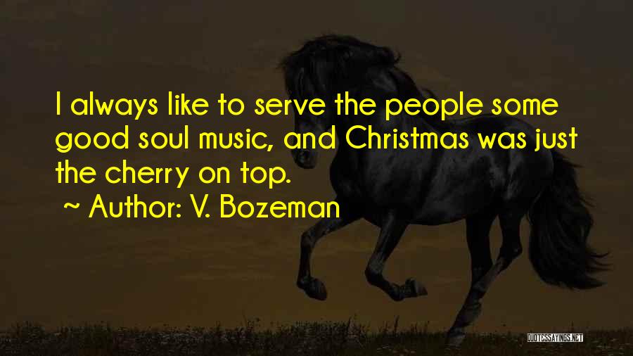 V. Bozeman Quotes 661604