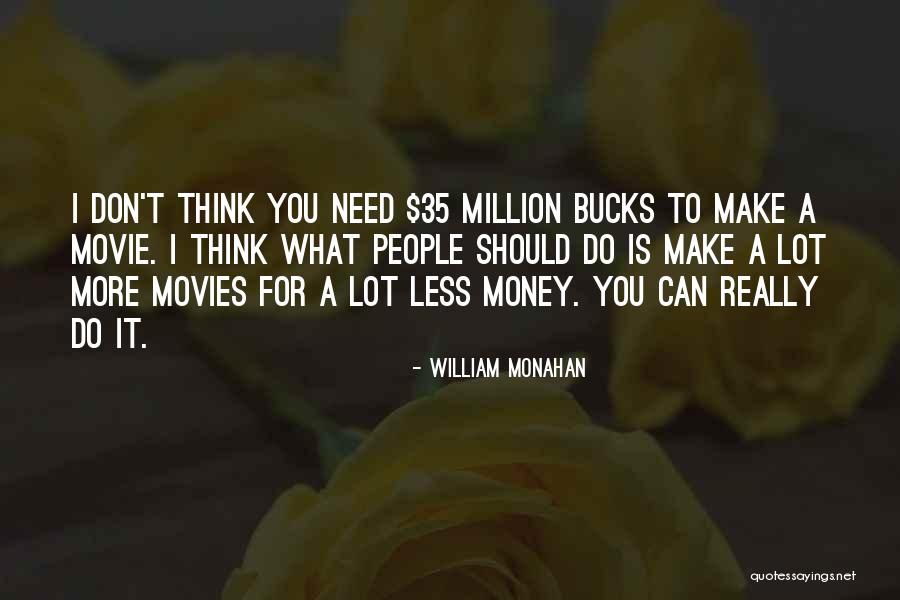 V Bucks Quotes By William Monahan V Bucks Quotes By William Monahan