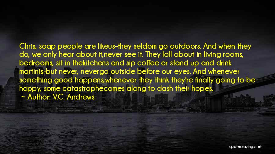 V.C. Andrews Quotes 845521