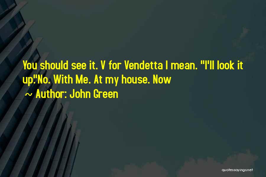 V For Vendetta Quotes By John Green