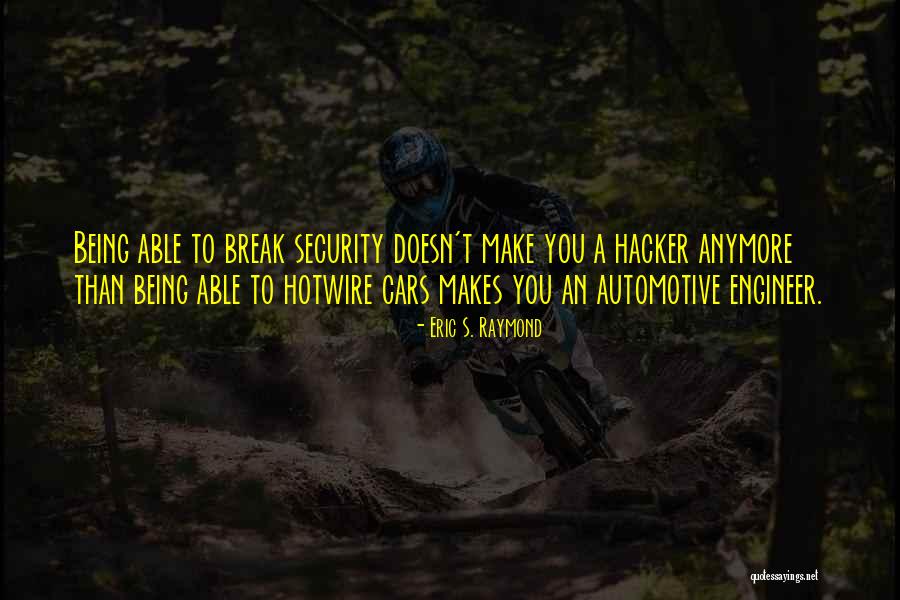 V H Automotive Quotes By Eric S. Raymond V H Automotive Quotes By Eric S. Raymond