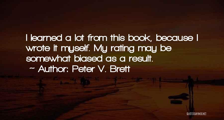 V.i.p Quotes By Peter V. Brett