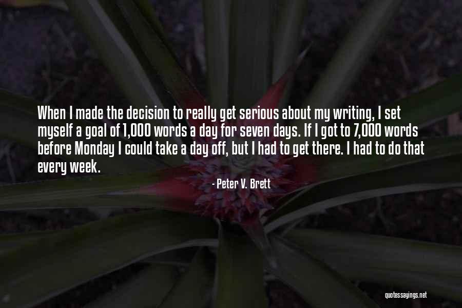 V-j Day Quotes By Peter V. Brett V-j Day Quotes By Peter V. Brett