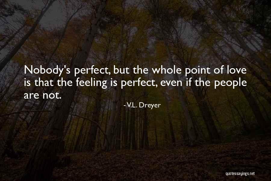 V.L. Dreyer Quotes 1735795