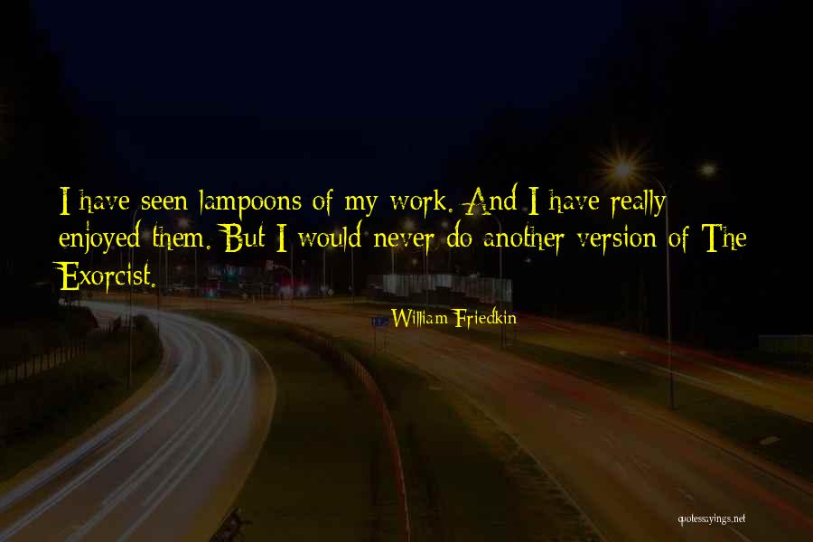 V Lkische Bewegung Quotes By William Friedkin V Lkische Bewegung Quotes By William Friedkin
