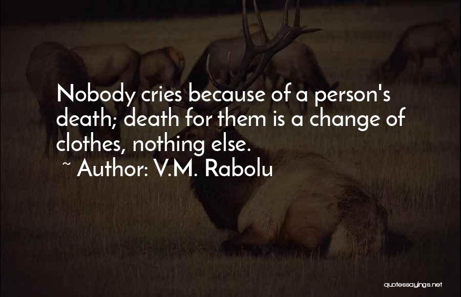 V.M. Rabolu Quotes 1903427